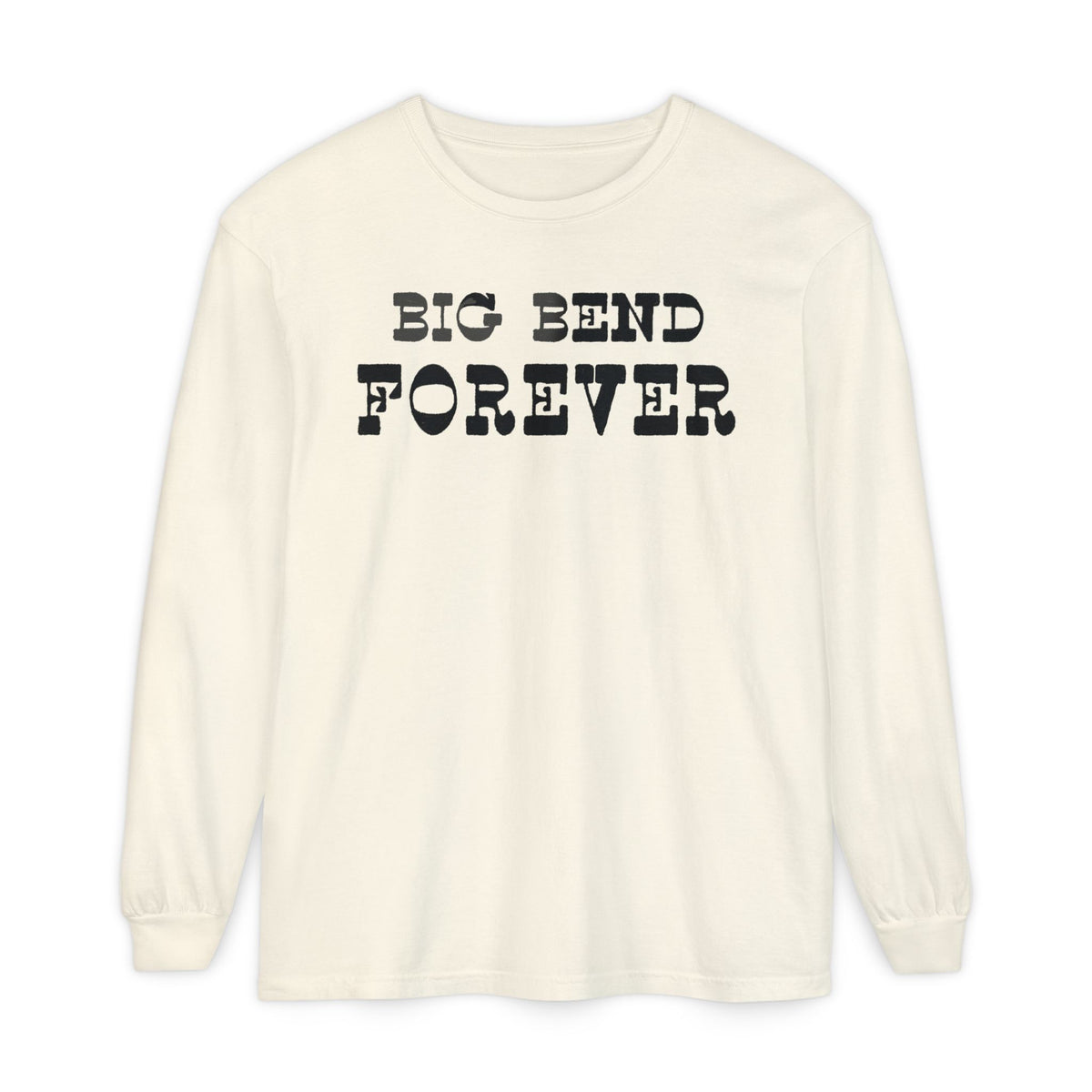 Big Bend Forever Long Sleeve T-Shirt