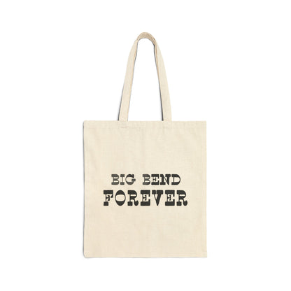 Big Bend Forever Canvas Tote Bag