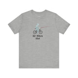 Sir Bikes Alot Unisex T