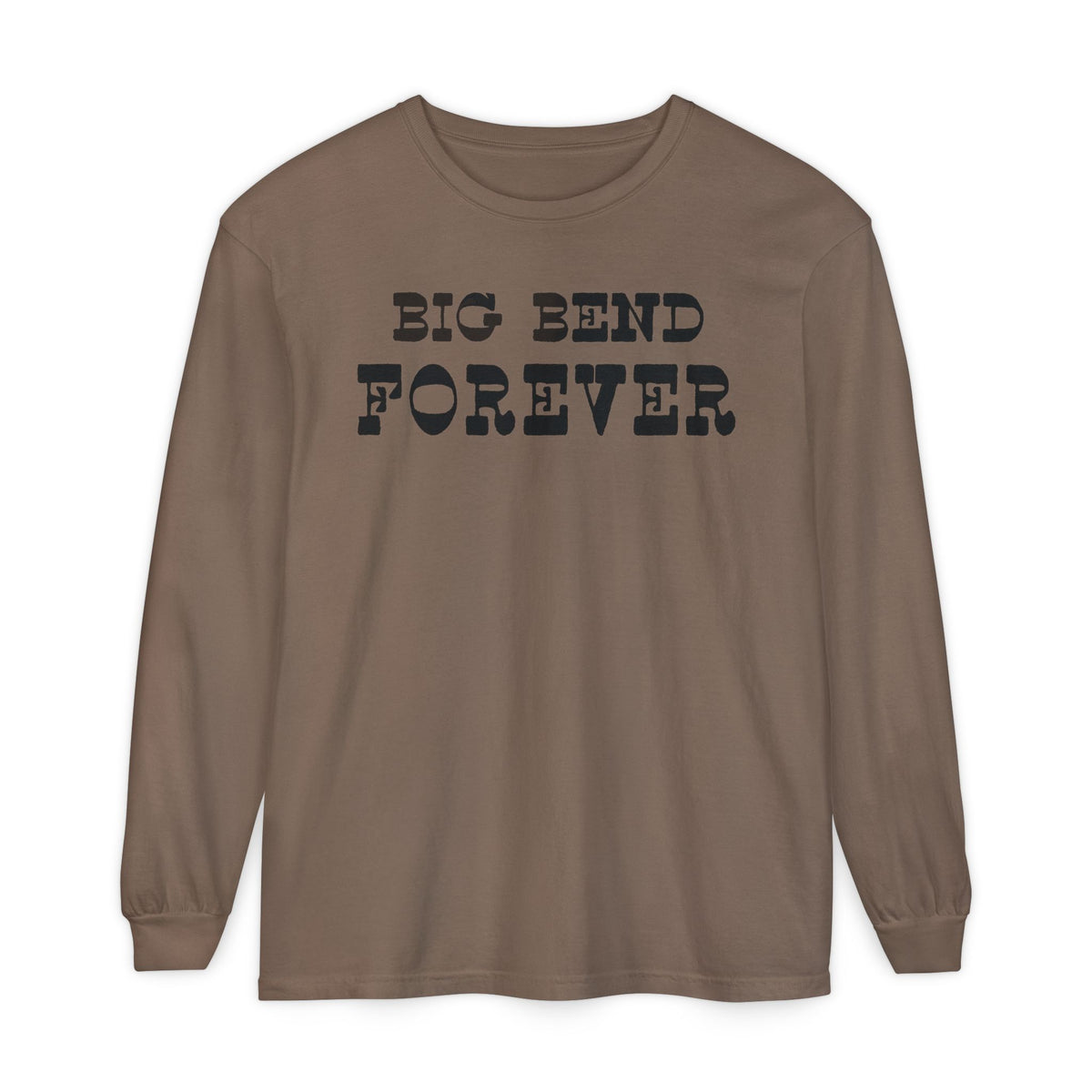 Big Bend Forever Long Sleeve T-Shirt