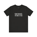 Skiing is My Therapy Unisex T