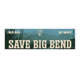 Save Big Bend Magnet