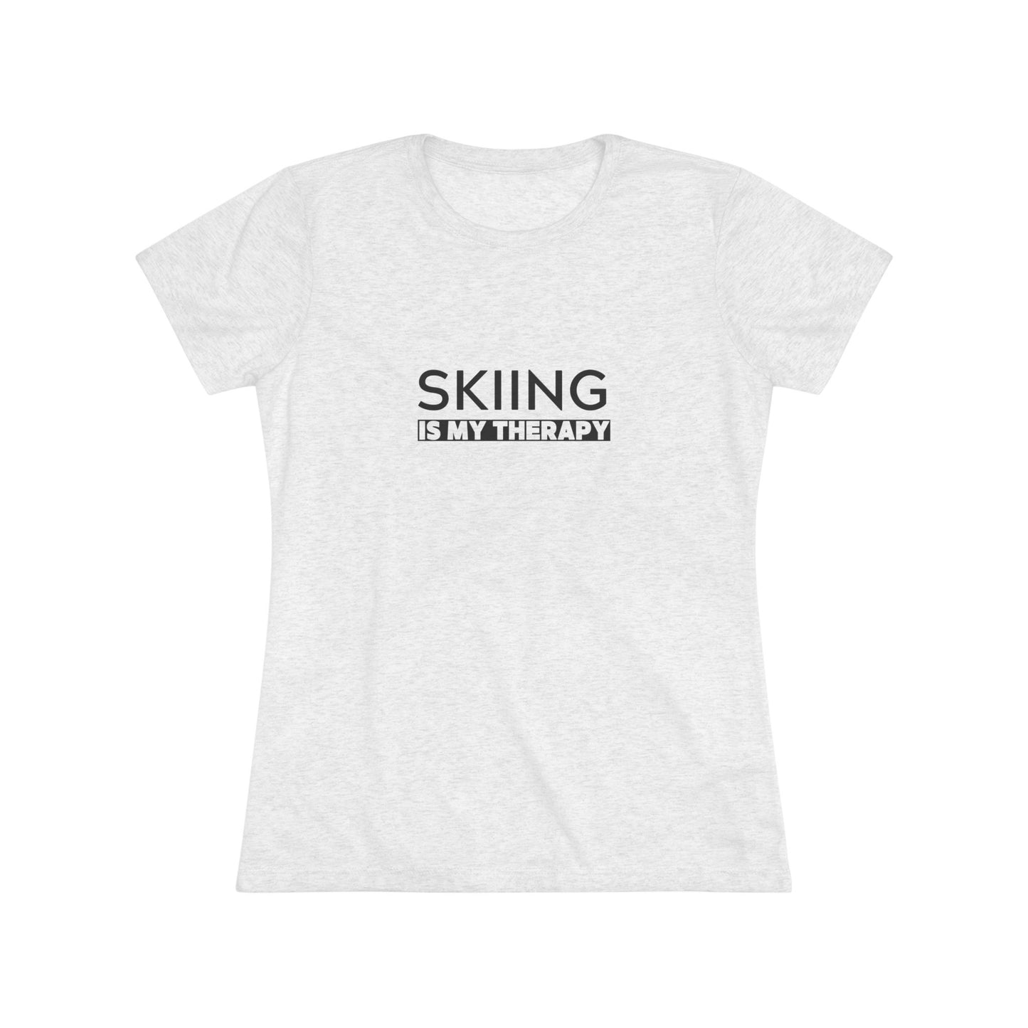 Skiing is My Therapy Women's T