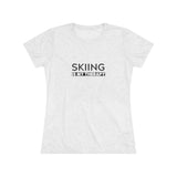 Skiing is My Therapy Women's T
