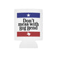 Don't Mess with Big Bend Can Cooler