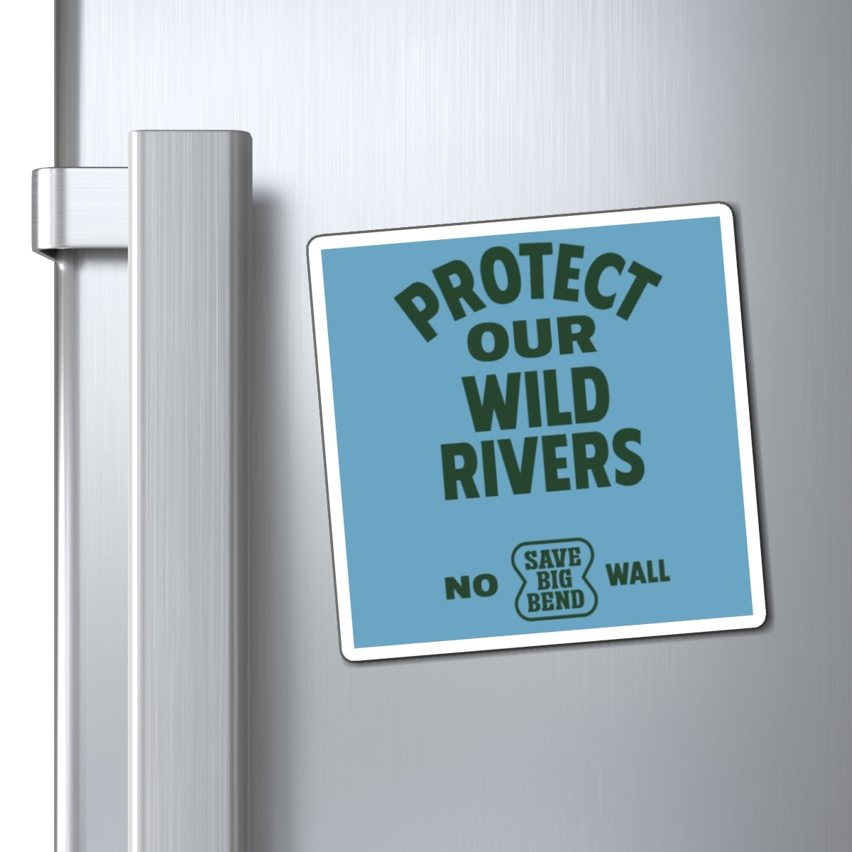 Protect our Wild Rivers Magnet