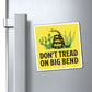 Don't Tread on Big Bend Magnet