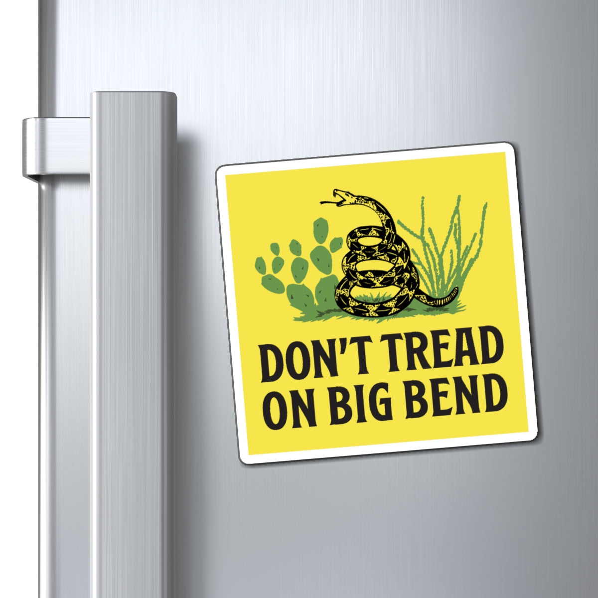 Don't Tread on Big Bend Magnet