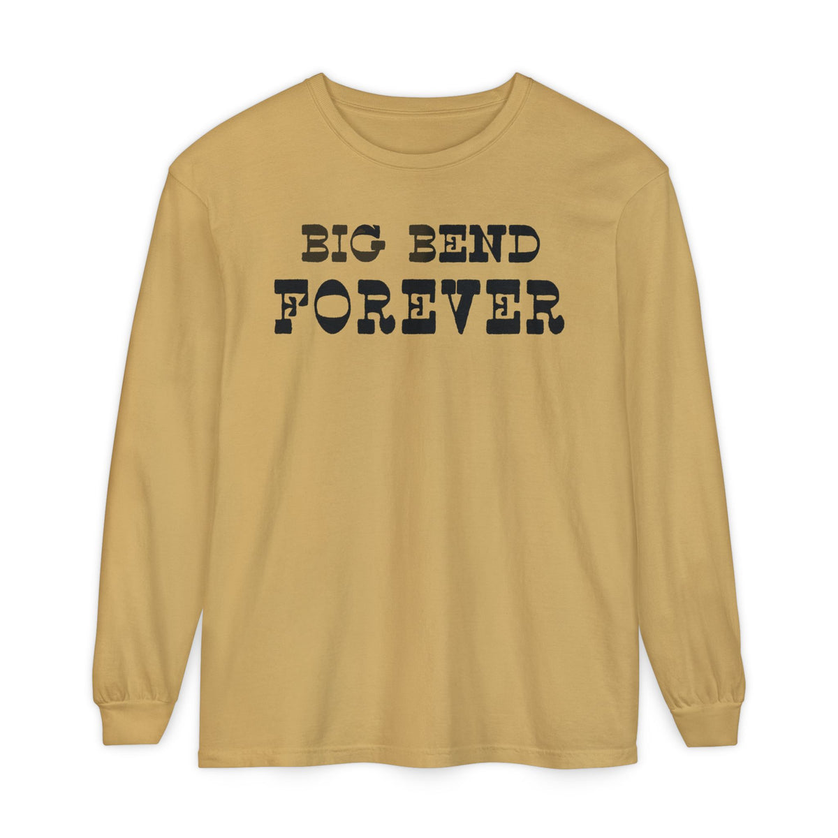 Big Bend Forever Long Sleeve T-Shirt